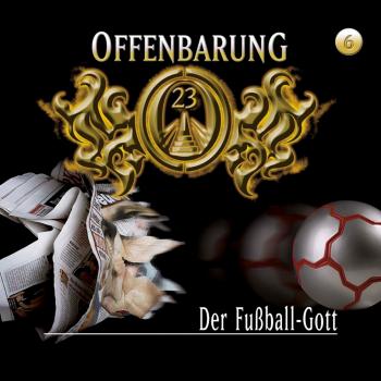Читать Offenbarung 23, Folge 6: Der Fußball-Gott - Jan Gaspard