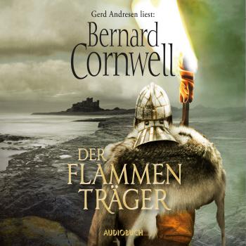 Читать Der Flammenträger (Gekürzte Lesung) - Bernard Cornwell