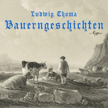 Читать Bauerngeschichten (Hörspiel) - Ludwig Thoma
