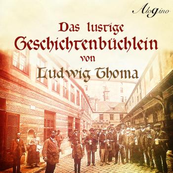 Читать Das lustige Geschichtenbüchlein (Hörspiel) - Ludwig Thoma
