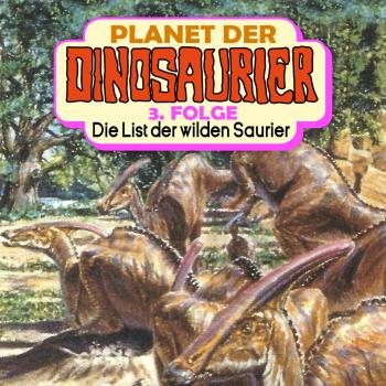 Читать Planet der Dinosaurier, Folge 3: Die List der wilden Saurier - Hedda Kehrhahn