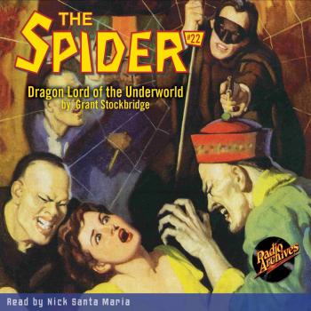 Читать Dragon Lord of the Underworld - The Spider 22 (Unabridged) - Grant Stockbridge