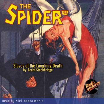 Читать Slaves of the Laughing Death - The Spider 78 (Unabridged) - Grant Stockbridge