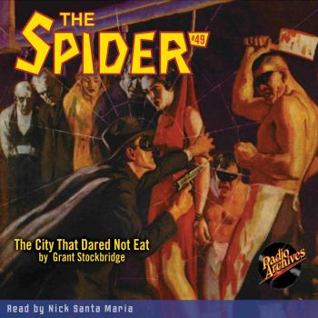 Читать The City That Dared Not Eat - The Spider 49 (Unabridged) - Grant Stockbridge