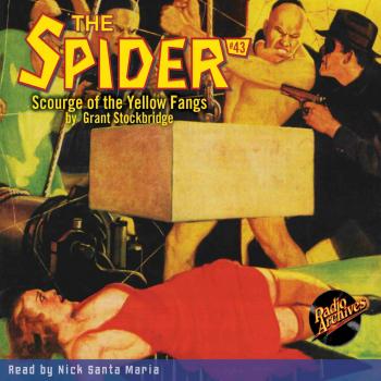 Читать Scourge of the Yellow Fangs - The Spider 43 (Unabridged) - Grant Stockbridge