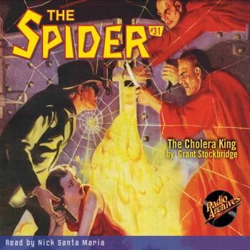 Читать The Cholera King - The Spider 31 (Unabridged) - Grant Stockbridge