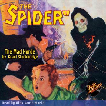Читать The Mad Horde - The Spider 8 (Unabridged) - Grant Stockbridge