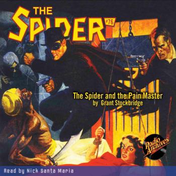 Читать The Spider and the Pain Master - The Spider 76 (Unabridged) - Grant Stockbridge