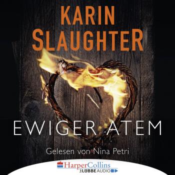 Читать Ewiger Atem - Kurzgeschichte (Ungekürzt) - Karin Slaughter