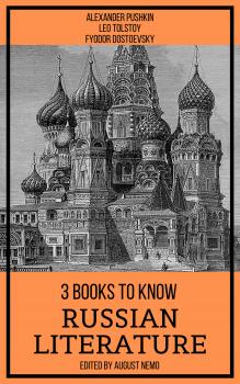 Читать 3 Books To Know Russian Literature - Leo Tolstoy
