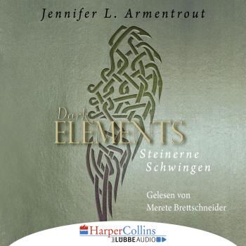 Читать Steinerne Schwingen - Dark Elements 1 - Jennifer L. Armentrout