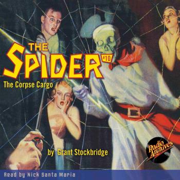 Читать The Corpse Cargo - The Spider 10 (Unabridged) - Grant Stockbridge