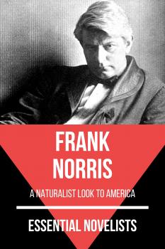 Читать Essential Novelists - Frank Norris - Frank Norris