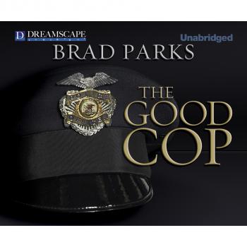 Читать The Good Cop - A Carter Ross Mystery 4 (Unabridged) - Brad Parks