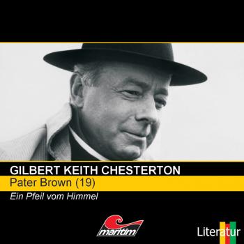 Читать Pater Brown, Folge 19: Ein Pfeil vom Himmel - Гилберт Кит Честертон