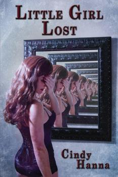 Читать Little Girl Lost: Volume 1 of the Little Girl Lost Trilogy - Cindy Hanna