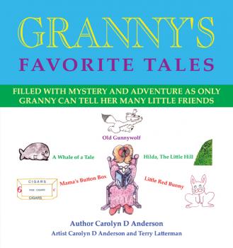 Читать Granny's Favorite Tales - Carolyn D. Anderson