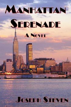 Читать Manhattan Serenade: A Novel - Joseph Sinopoli Steven