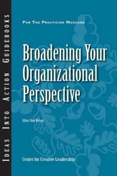 Читать Broadening Your Organizational Perspective - Ellen Van Velsor