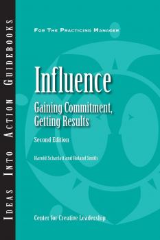 Читать Influence: Gaining Commitment, Getting Results (Second Edition) - Roland Smith
