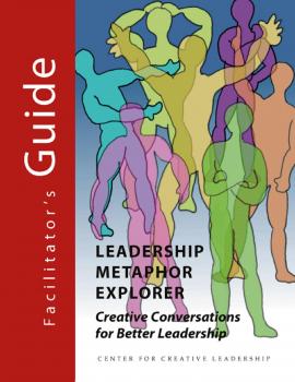 Читать Leadership Metaphor Explorer Facilitator's Guide - David Horth M.