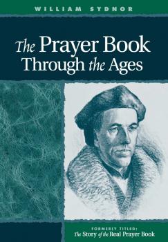 Читать Prayer Book Through the Ages - William Sydnor