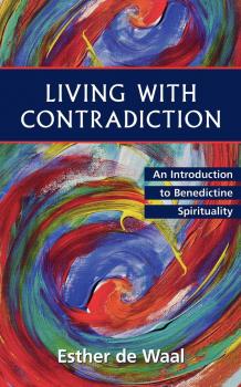 Читать Living With Contradiction - Esther de Waal