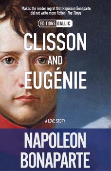 Читать Clisson andEugénie - Napoleon Bonaparte