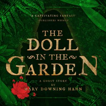 Читать The Doll in the Garden (Unabridged) - Mary Downing Hahn