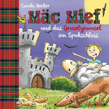 Читать Mäc Mief und das Gruselgewusel im Spukschloss - Mäc Mief 3 (Ungekürzt) - Carola Becker