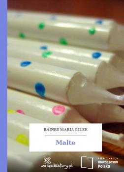 Читать Malte - Райнер Мария Рильке