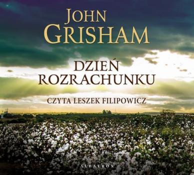 Читать DZIEŃ ROZRACHUNKU - John Grisham