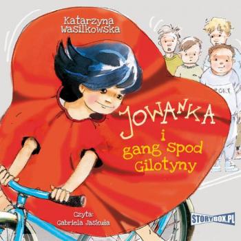 Читать Jowanka i gang spod Gilotyny - Katarzyna Wasilkowska