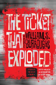 Читать The Ticket That Exploded - William S. Burroughs
