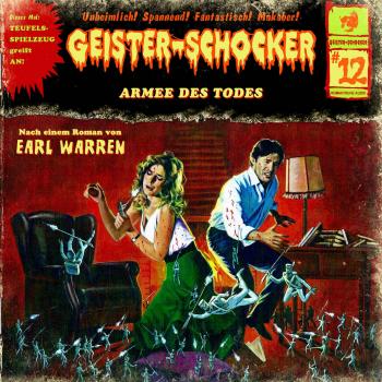 Читать Geister-Schocker, Folge 12: Armee des Todes - Earl Warren
