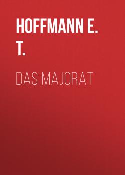 Читать Das Majorat - Hoffmann E. T.