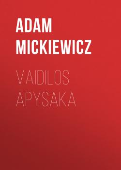Читать Vaidilos apysaka - Адам Мицкевич