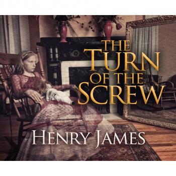 Читать The Turn of the Screw (Unabridged) - Генри Джеймс