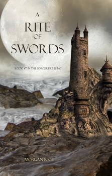 Читать A Rite of Swords (Book #7 in the Sorcerer's Ring) - Morgan Rice