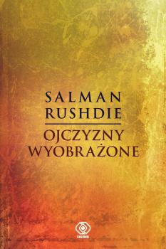 Читать Ojczyzny wyobrażone - Salman Rushdie