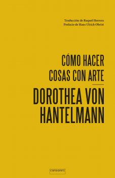 Читать Cómo hacer cosas con arte - Dorothea von Hantelmann
