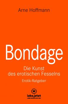 Читать Bondage | Erotischer Ratgeber - Arne Hoffmann