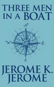 Читать Three Men in a Boat - Jerome K. Jerome
