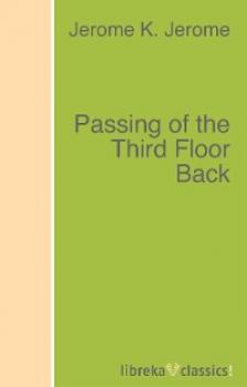 Читать Passing of the Third Floor Back - Jerome K. Jerome