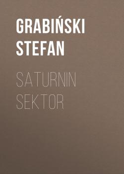 Читать Saturnin Sektor - Grabiński Stefan