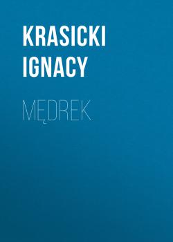 Читать Mędrek - Ignacy Krasicki