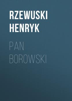 Читать Pan Borowski - Rzewuski Henryk