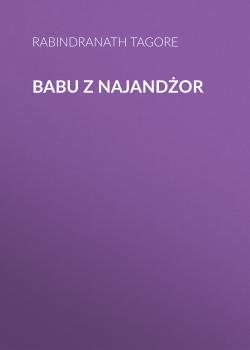 Читать Babu z Najandżor - Rabindranath Tagore