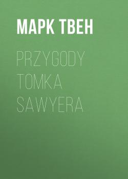 Читать Przygody Tomka Sawyera - Марк Твен