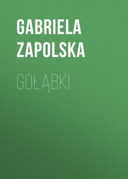 Читать Gołąbki - Gabriela Zapolska